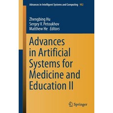 Advances in Artificial Systems for Medicine and Education II 平裝版, Springer, 英文