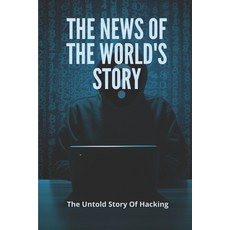 (英文圖書) The News Of The World's Story: The Untold Story Of Hacking: Hacking Crime Story 平裝版, Independently Published, 英文