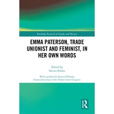 (英文圖書) Emma Paterson Trade Unionist and Feminist In Her Own Words 精裝版, Routledge, 英文