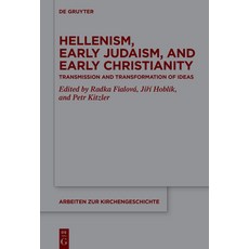 (英文圖書) Hellenism Early Judaism and Early Christianity: Transmission and Transformation of Ideas 精裝版, de Gruyter, 英文