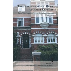 (英文圖書) The Psychoanalytic Work of Hansi Kennedy: From War Nurseries to the Anna Freud Centre (1940-1... 精裝版, Routledge, 英文