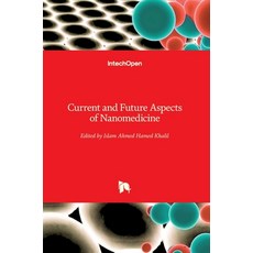 (英文圖書) Current and Future Aspects of Nanomedicine 精裝版, Intechopen, 英文