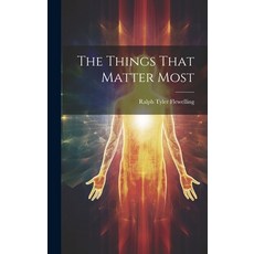 (英文圖書) The Things That Matter Most 精裝版, Legare Street Press, 英文