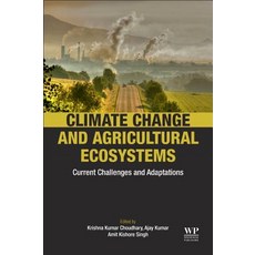 Climate Change and Agricultural Ecosystems: Current Challenges and Adaptation 平裝版, Woodhead Publishing, 英語