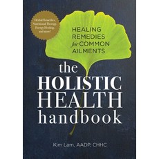 The Holistic Health Handbook: Healing Remedies for Common Ailments 平裝版, Rockridge Press, 英文