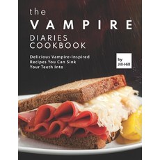 (英文圖書) The Vampire Diaries Cookbook: Delicious Vampire-Inspired Recipes You Can Sink Your Teeth Into 平裝版, Independently Published, 英文
