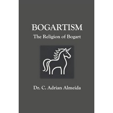 (英文圖書) Bogartism: The Religion of Bogart 平裝版, Independently Published, 英文