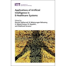 (英文圖書) Applications of Artificial Intelligence in E-Healthcare Systems 精裝版, Institution of Engineering ..., 英文