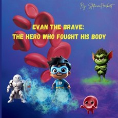 (英文圖書) Evan the Brave: The Hero who Fought his Body 平裝版, Jj&r L.L.C., 英文
