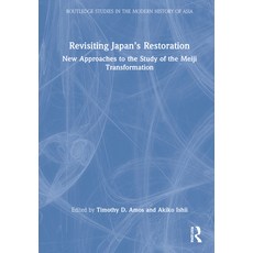 (英文圖書) Revisiting Japan's Restoration: New Approaches to the Study of the Meiji Transformation 精裝版, Routledge, 英文