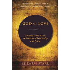 (英文圖書) God of Love: A Guide to the Heart of Judaism Christianity and Islam 平裝版, Monkfish Book Publishing, 英文