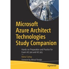 Microsoft Azure Architect Technologies Study Companion: Hands-On Preparation and Practice for Exam A... 平裝版, Apress, 英文