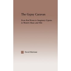 (英文圖書) The Gypsy Caravan: From Real Roma to Imaginary Gypsies in Western Music 精裝版, Routledge, 英文
