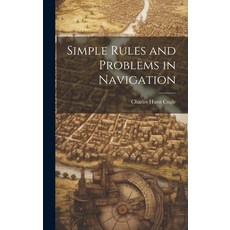 (英文圖書) Simple Rules and Problems in Navigation 精裝版, Legare Street Press, English