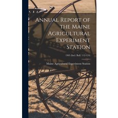 (英文圖書) Annual Report of the Maine Agricultural Experiment Station; 1905 (incl. Bull. 112-124) 精裝版, Legare Street Press, 英文