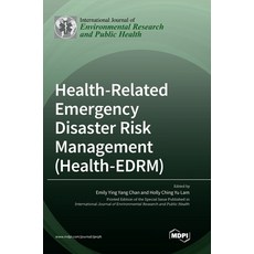 Health-Related Emergency Disaster Risk Management (Health-EDRM) 精裝版, Mdpi AG, 英文