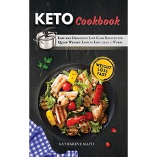 (英文圖書) Keto Cookbook: Easy and Delicious Low Carb Recipes for Quick Weight Loss in Less than 2 Weeks 精裝版, Katharine Mavis, 英文