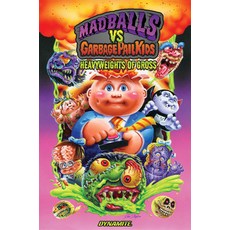 (英文圖書) Madballs Vs Garbage Pail Kids: Heavyweights of Gross Hc 精裝版, Dynamite Entertainment, 英文