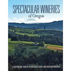 (英文圖書) Spectacular Wineries of Oregon: A Captivating Tour of Established Estate and... 平裝版, Intermedia Publishing Services, 英文