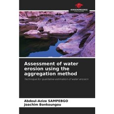(英文圖書) Assessment of water erosion using the aggregation method 平裝版, Our Knowledge Publishing, 英文