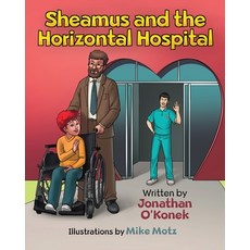 (英文圖書)Sheamus and the Horizontal Hospital 平裝版, Jonathan O'Konek, 英文