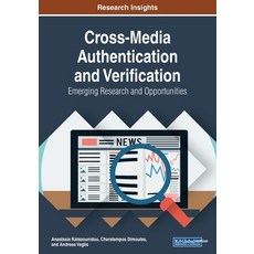 Cross-Media Authentication and Verification: Emerging Research and Opportunities 平裝版, Information Science Reference, 英文