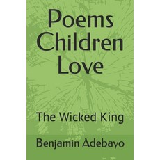 (英文圖書)Poems Children Love: The Wicked King 平裝版, Independently Published, 英文