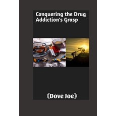 (英文圖書) Conquering the Addiction's Grasp 平裝版, Independently Published, 英文