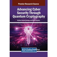 (英文圖書) Advancing Cyber Security Through Quantum Cryptography 精裝版, IGI Global, 英文
