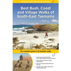 (英文圖書) Best Bush Coast and Village Walks of South-East Tasmania: The Complete Guide to 40 Fantastic... 平裝版, Woodslane Pty, Ltd., 英文