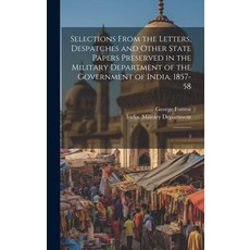 (英文圖書) Selections From the Letters Despatches and Other State Papers Preserved in the Military Depa... 精裝版, Legare Street Press, 英文