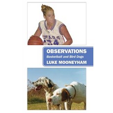 (英文圖書) Observations: Basketball and Bird Dogs 平裝版, Outskirts Press, 英文