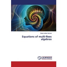 Equations of multi-Rees algebras 平裝版, LAP Lambert Academic Publishing, 英文