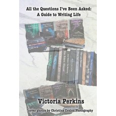 (英文圖書) All The Questions I've Been Asked: A Guide to Writing Life 平裝版, Independently Published, 英文