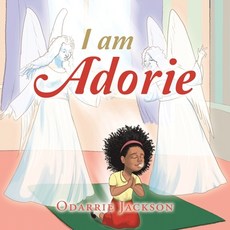 (英文圖書) I Am Adorie 平裝版, Xlibris Us, 英文