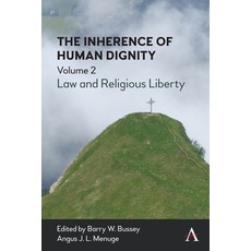 The Inherence of Human Dignity: Law and Religious Liberty Volume 2 精裝版, Anthem Press, 英文
