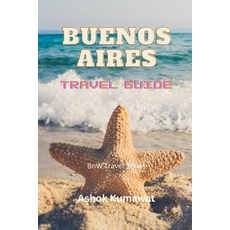 (英文圖書) Buenos Aires Travel Guide 平裝版, Independently Published, 英文