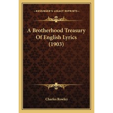 (英文圖書) A Brotherhood Treasury Of English Lyrics (1903) 平裝版, Kessinger Publishing, 英文