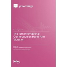 (英文圖書) The 15th International Conference on Hand-Arm Vibration 精裝版, Mdpi AG, 英文