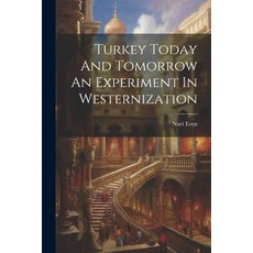 (英文圖書) Turkey Today And Tomorrow An Experiment In Westernization 平裝版, Legare Street Press, 英文