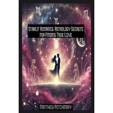 (英文圖書) Starlit Romance: Astrology Secrets for Finding True Love 平裝版, Matthew Edward Petchinsky, 英文