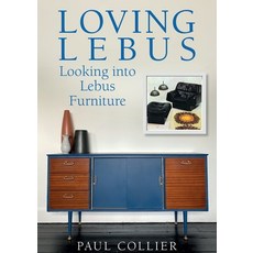 (英文圖書) Loving Lebus: Looking into Lebus Furniture 平裝版, Green Frigate Books, 英文