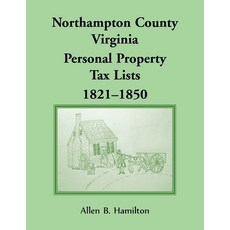(英文圖書) Northampton County Virginia Personal Property Tax Lists 1821-1850 平裝版, Heritage Books, 英文