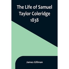 (英文圖書) The Life of Samuel Taylor Coleridge: 1838 平裝版, Alpha Edition, 英文