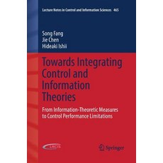 (英文圖書) Towards Integrating Control and Information Theories: From Information-Theoretic Measures to ... 平裝版, Springer, 英文
