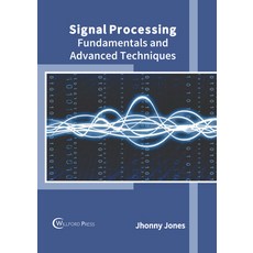 (英文圖書) Signal Processing: Fundamentals and Advanced Techniques 精裝版, Willford Press, 英文