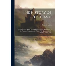 (英文圖書) The History of Scotland: From the Union of the Crowns On the Accession of James Vi. to the Th... 平裝版, Legare Street Press, 英文