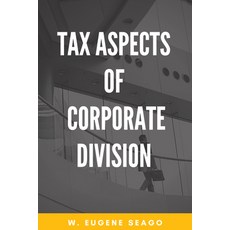 Tax Aspects of Corporate Division 平裝版, Business Expert Press, 英文