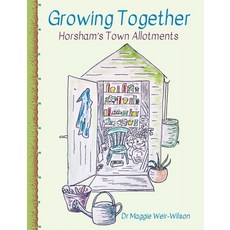 (英文圖書) Growing Together - Horsham's Town Allotments 平裝版, Author's Pen, 英文