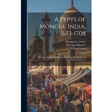 (英文圖書) A Pepys of Mongul India 1653-1708: Being an Abridged Edition of the "Storia do Mogor" of Nic... 精裝版, Legare Street Press, 英文